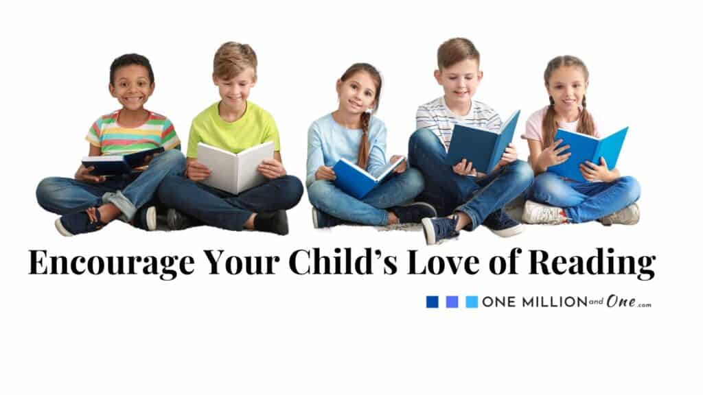 Encourage Your Childs Love of Reading